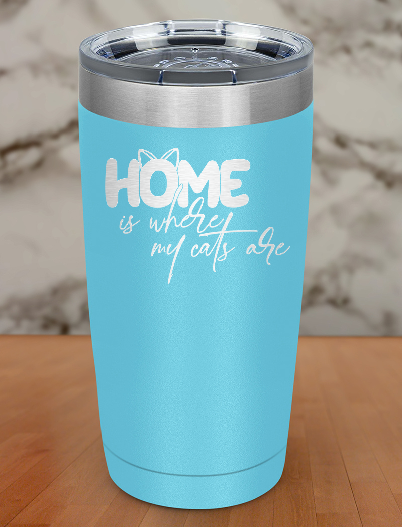 Home Where Cats Are Laser Etched Tumbler