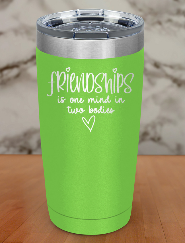 friendships is one mind in two bodies Laser Etched Tumbler Hover Image