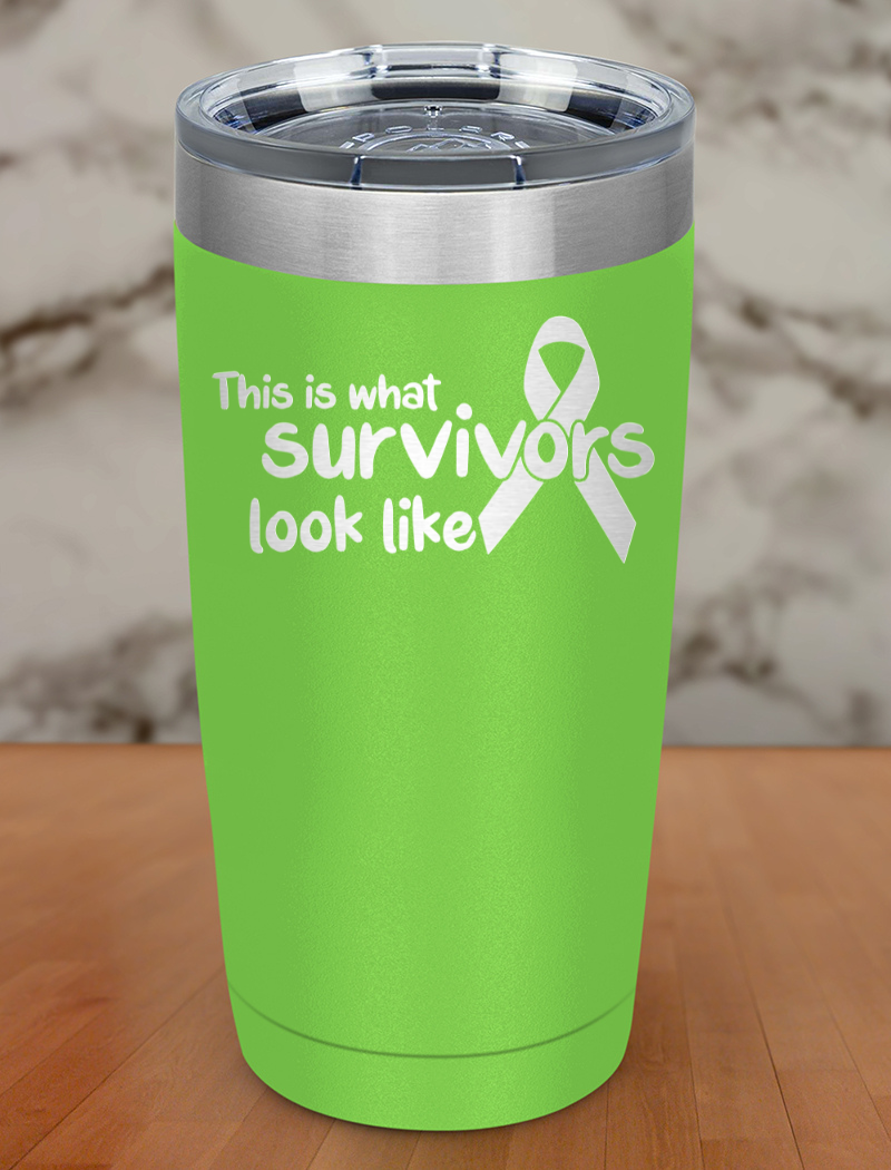 This is what survivors look like Laser Etched Tumbler