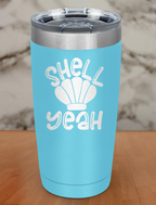 Shell Yeah Laser Etched Tumbler