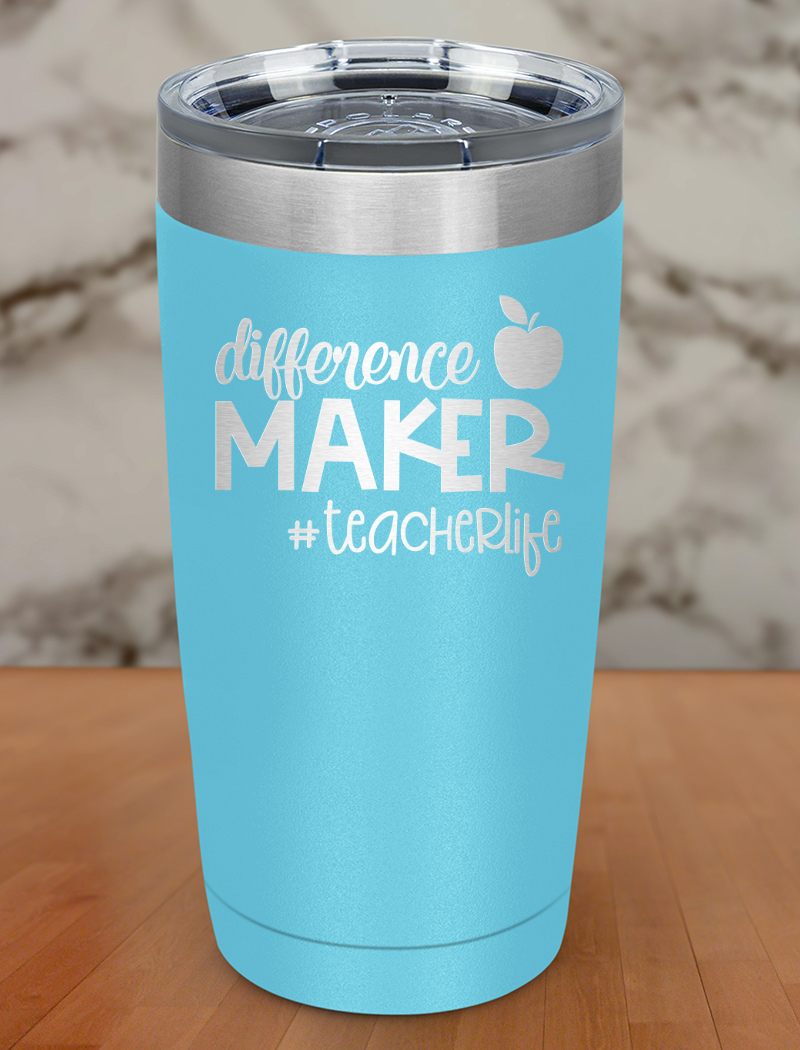 Difference Maker Teacher Life Laser Etched Tumbler