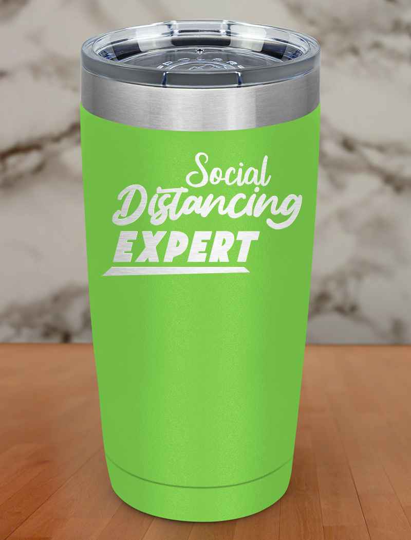Social distancing expert Laser Etched Tumbler
