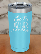 best teacher ever Laser Etched Tumbler
