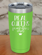 real queens fit each other's crowns Laser Etched Tumbler