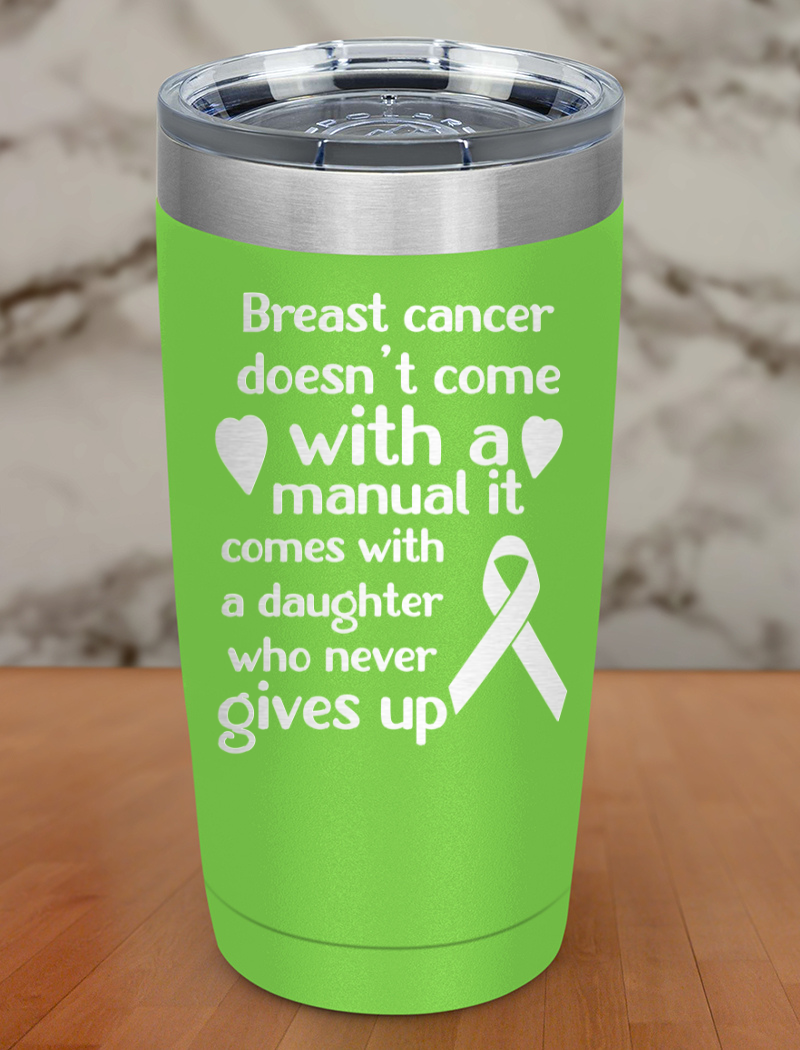 breast cancer doesn’t come Laser Etched Tumbler