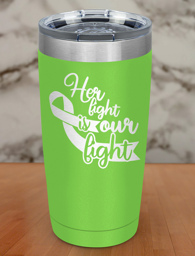 Her fight is our fight Laser Etched Tumbler Hover Image