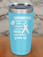 breast cancer doesn’t come Laser Etched Tumbler