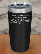 until the end of time Laser Etched Tumbler