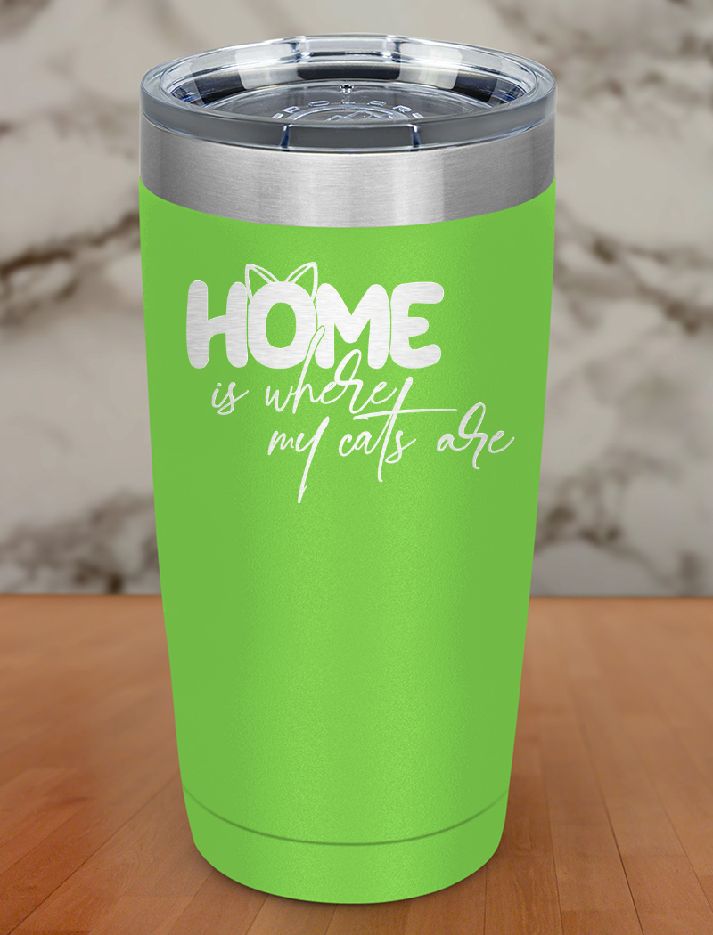 Home Where Cats Are Laser Etched Tumbler