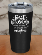 best friends are sisters Laser Etched Tumbler
