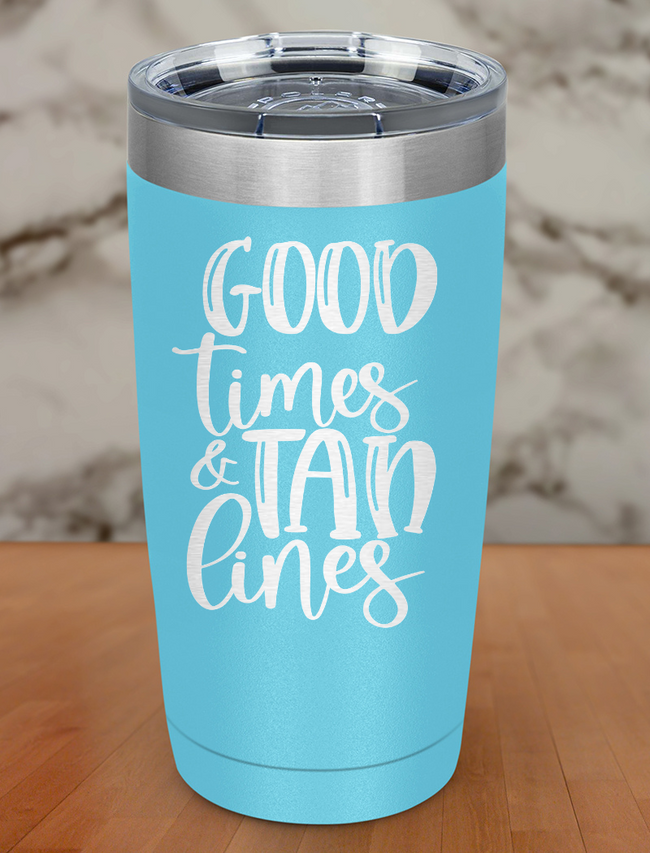 Good Times Tan Lines Laser Etched Tumbler Hover Image