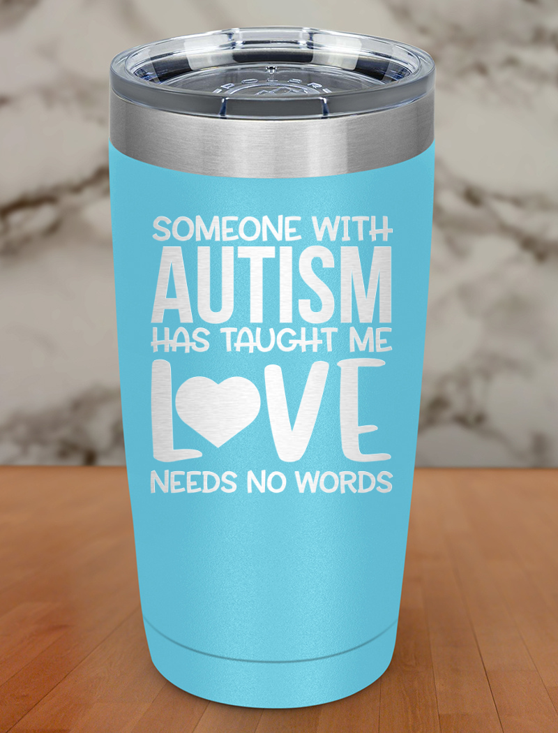 Someone With Autism Laser Etched Tumbler