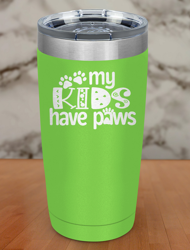 My Kids Have Paws Laser Etched Tumbler Hover Image