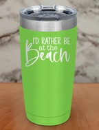 Rather At The Beach Laser Etched Tumbler