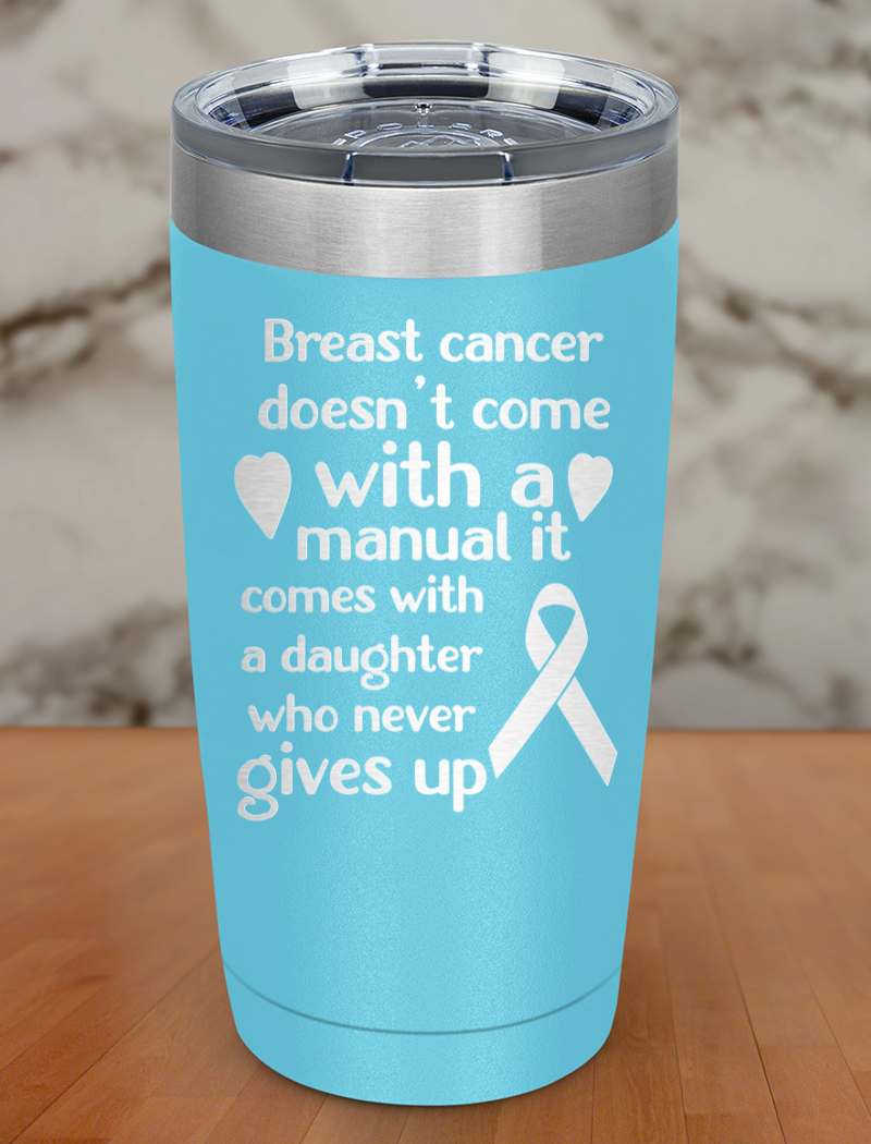 breast cancer doesn’t come Laser Etched Tumbler