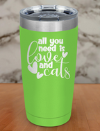 All You Need Is Love And CatS Laser Etched Tumbler