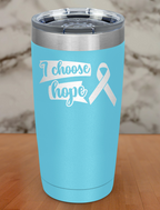 I choose hope Laser Etched Tumbler