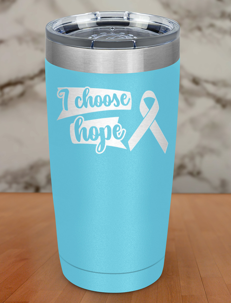 I choose hope Laser Etched Tumbler