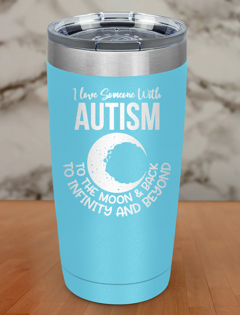 I love someone with autism Laser Etched Tumbler
