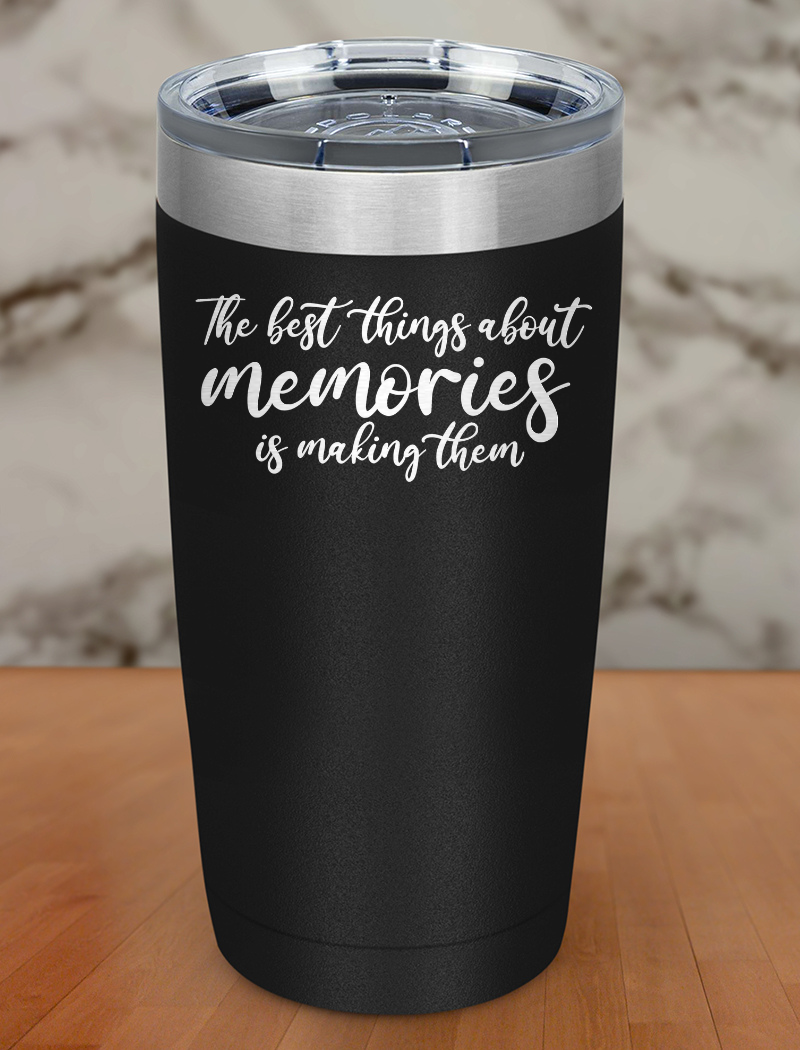 best memories Laser Etched Tumbler