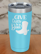 Give Cancer The Boot Laser Etched Tumbler