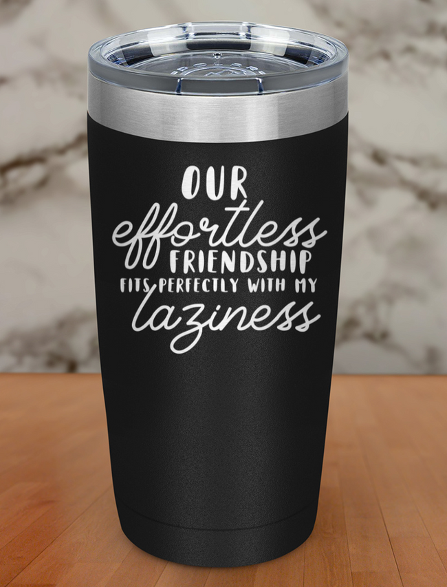 our effortless friendship Laser Etched Tumbler Hover Image