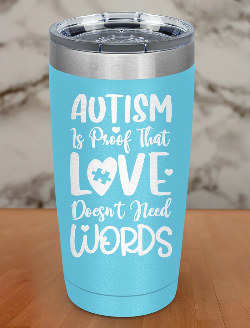 Autism is proof Laser Etched Tumbler