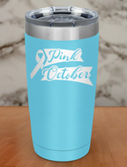 Pink October Laser Etched Tumbler