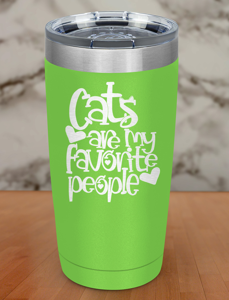 Cat's are my favorite Laser Etched Tumbler
