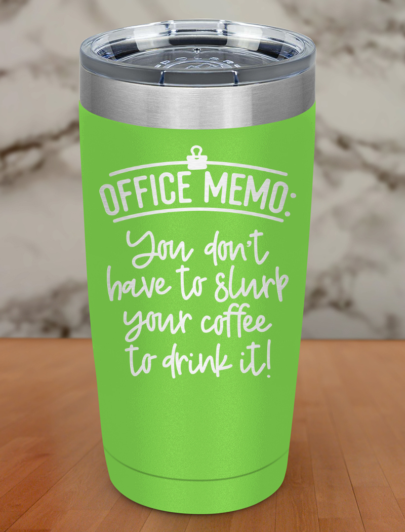 Office Memo Laser Etched Tumbler