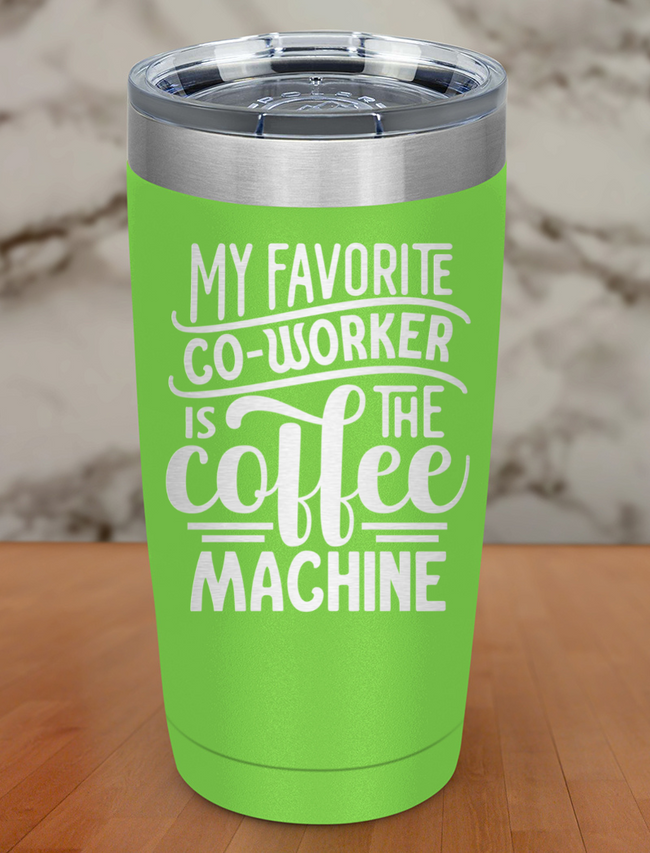 My Faborite Co Worker Laser Etched Tumbler Hover Image