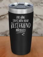 late night talks with your bestfriend priceless Laser Etched Tumbler