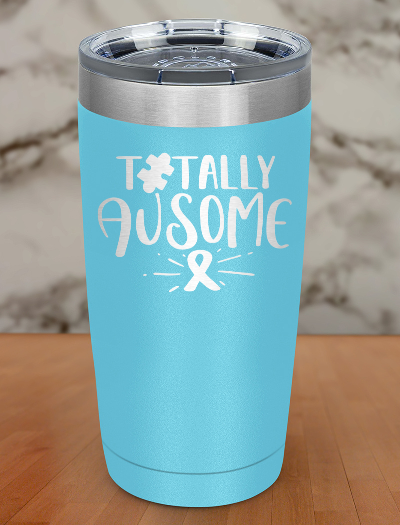 Totally Ausome Laser Etched Tumbler