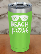 Beach Please Laser Etched Tumbler