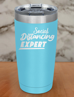 Social distancing expert Laser Etched Tumbler