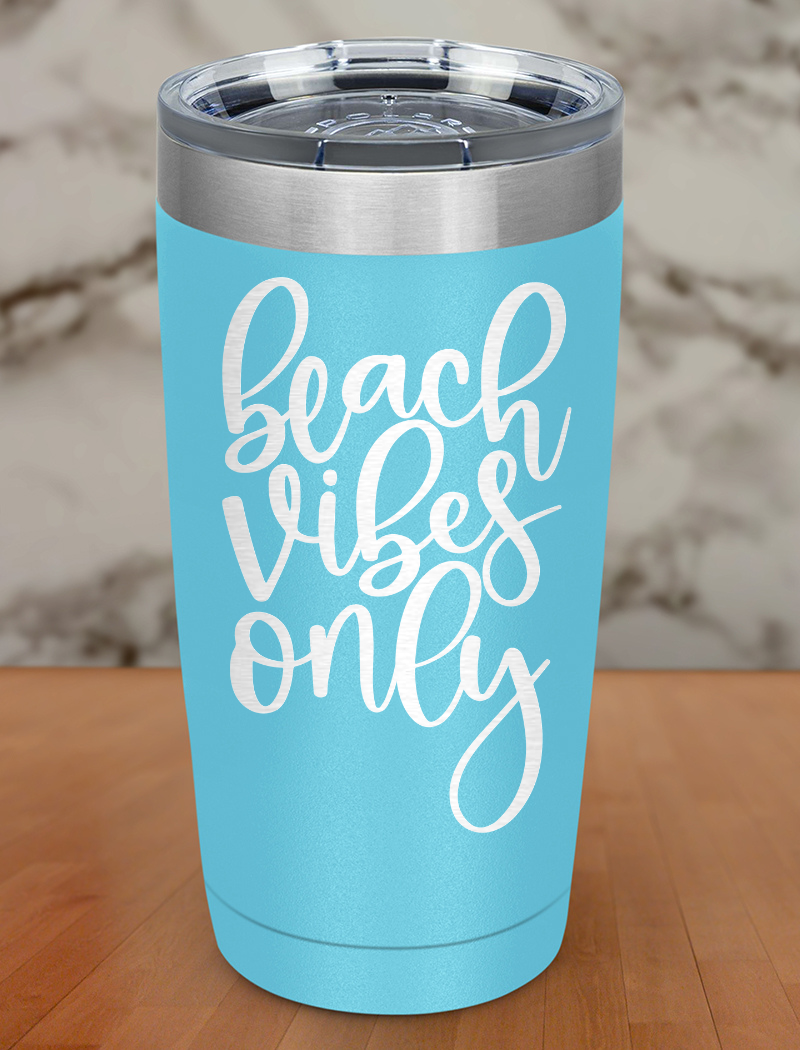 Beach Vibes Only Laser Etched Tumbler