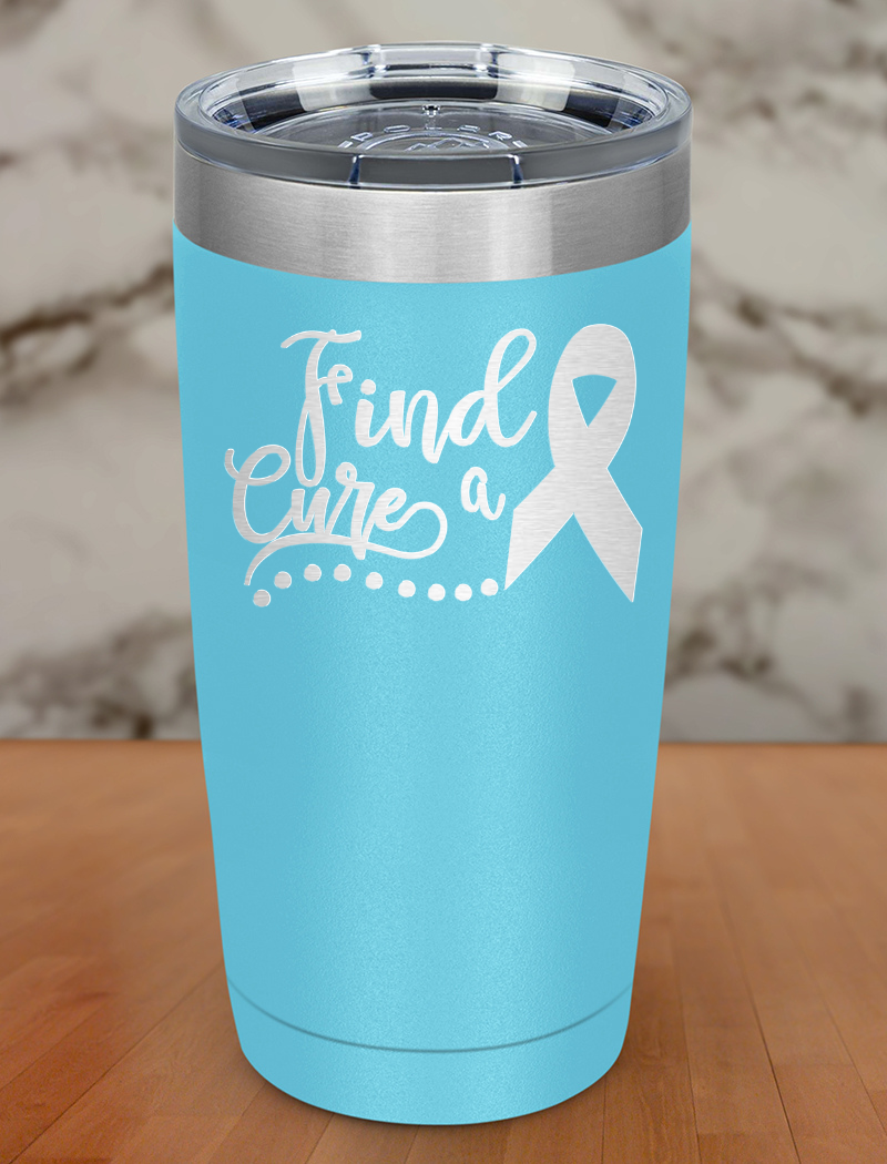 Find a cure Laser Etched Tumbler