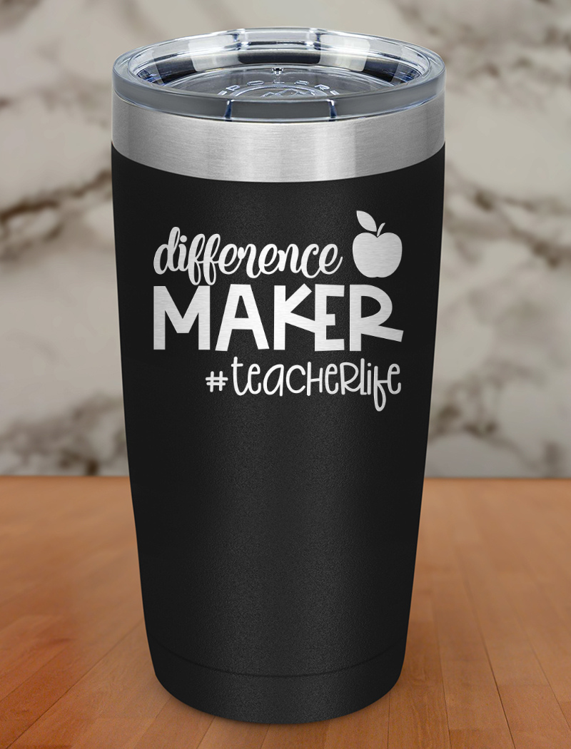 Difference Maker Teacher Life Laser Etched Tumbler
