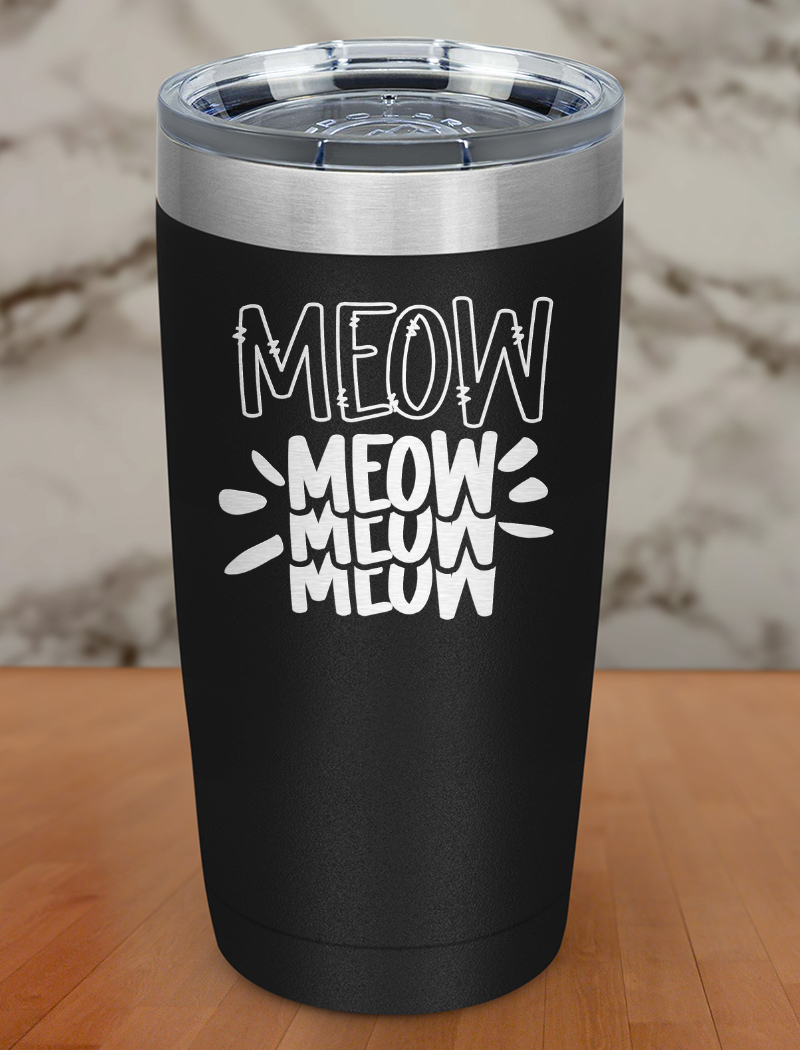 Meow Meow Laser Etched Tumbler