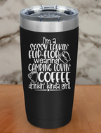 I'm Sassy Talking Laser Etched Tumbler