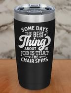 Some Days The Best Thing Laser Etched Tumbler