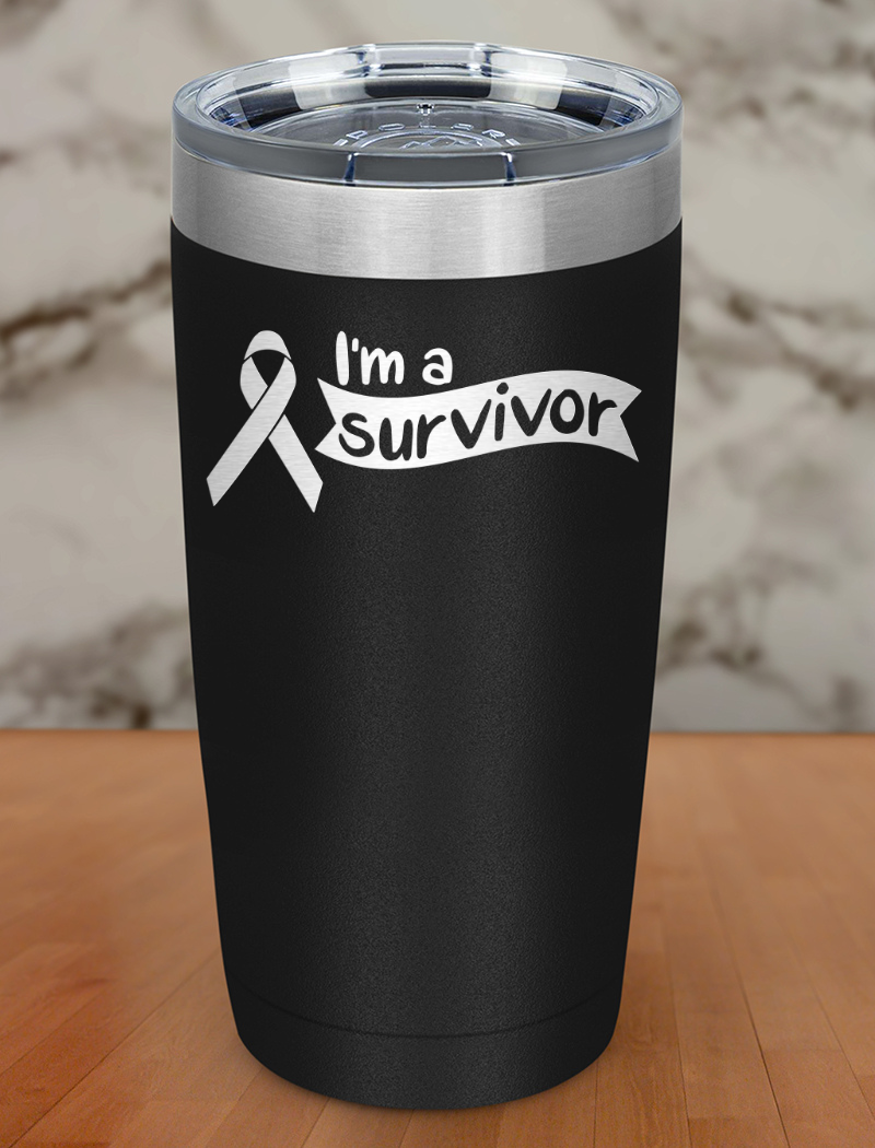 I’m a survivor Laser Etched Tumbler