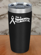 I’m a survivor Laser Etched Tumbler