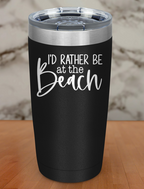 Rather At The Beach Laser Etched Tumbler