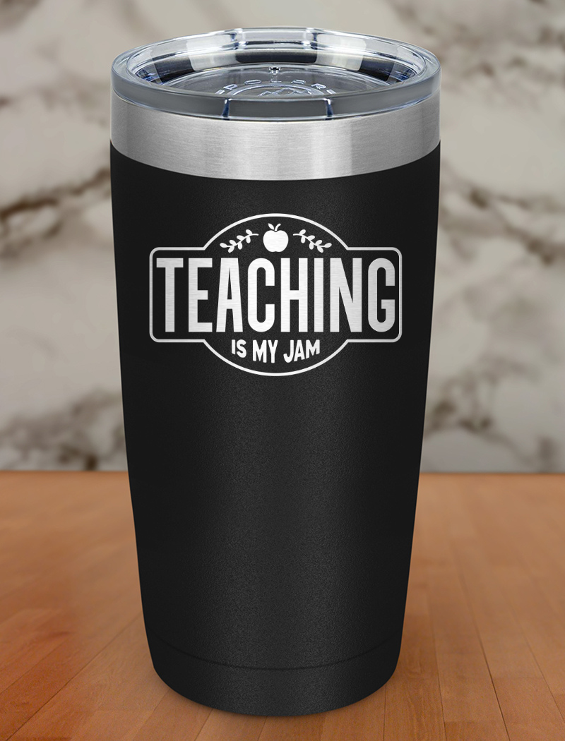 Teaching Is My Jam Laser Etched Tumbler