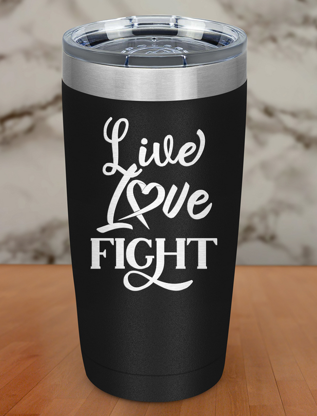 Live love fight Laser Etched Tumbler Hover Image