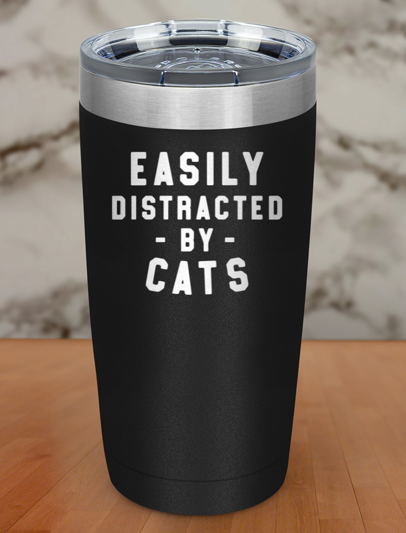 Easily Distracted by Cats Laser Etched Tumbler