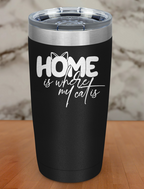 Home Where Cat Is Laser Etched Tumbler