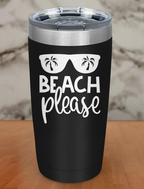 Beach Please Laser Etched Tumbler