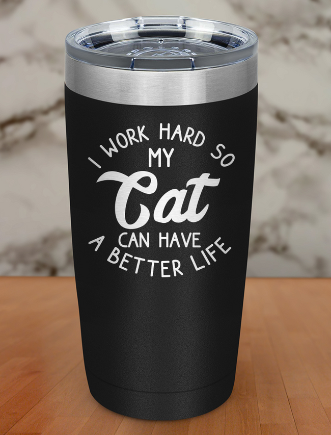 I Work Hard Cat Laser Etched Tumbler Hover Image